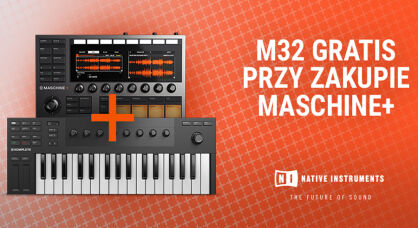 NI M32 GRATIS przy zakupie Maschine+